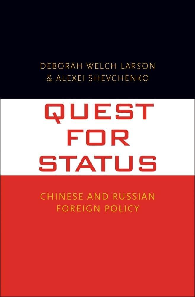Quest for Status: Chinese and Russian Foreign Policy