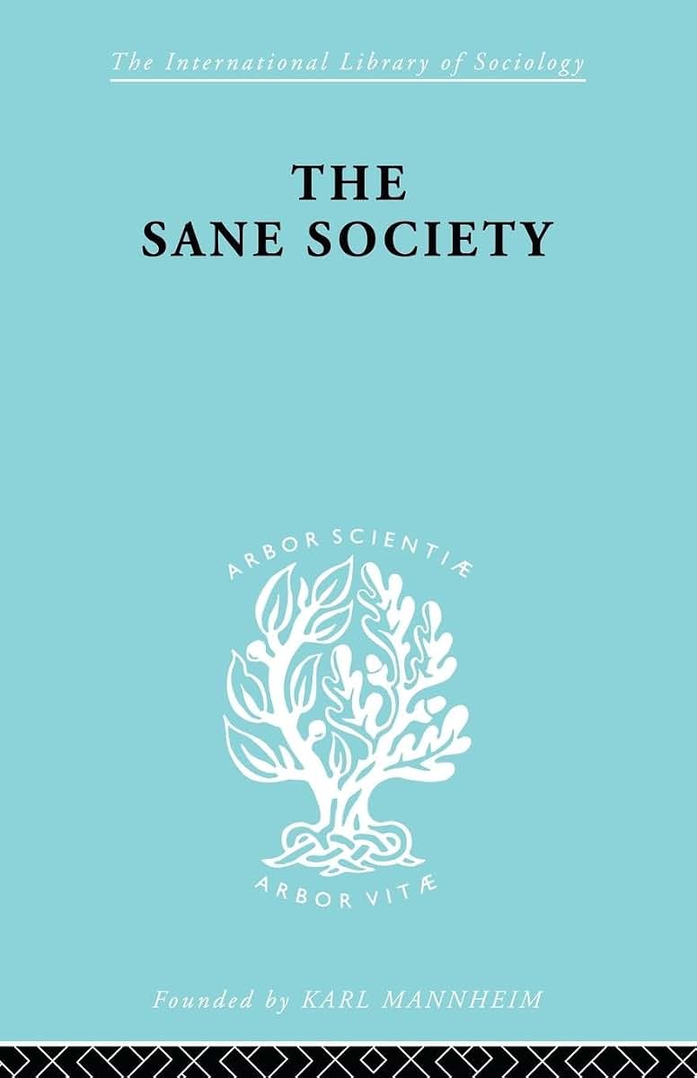 Sane Society Ils 252 (International Library of Sociology)