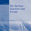 The German Question and Europe: A History