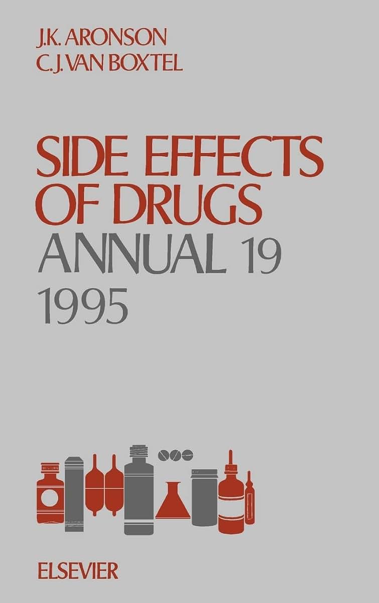 Side Effects of Drugs Annual (Volume 19)
