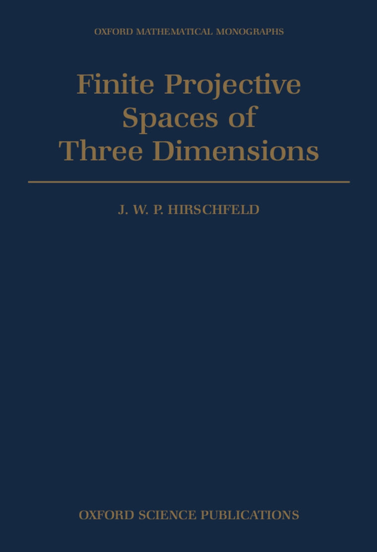 Finite Projective Spaces of Three Dimensions (Oxford Mathematical Monographs)