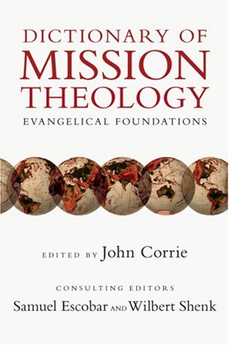 Dictionary of Mission Theology: Evangelical Foundations
