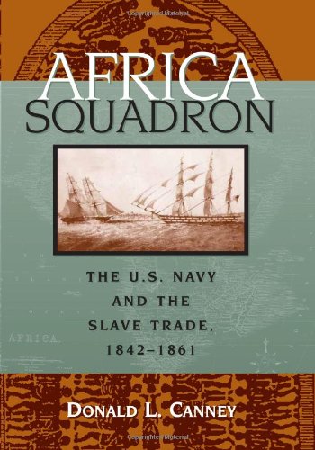 Africa Squadron: the U.S. Navy and the slave trade, 1842-1861