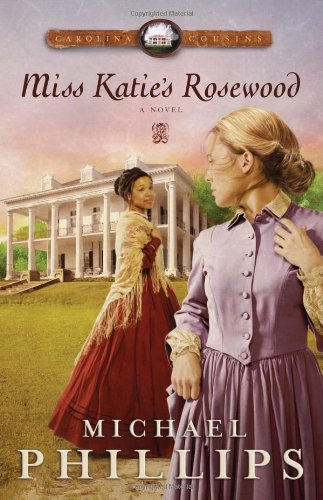 Miss Katie's Rosewood: A Novel
