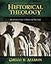 Historical Theology: An Introduction to Christian Doctrine