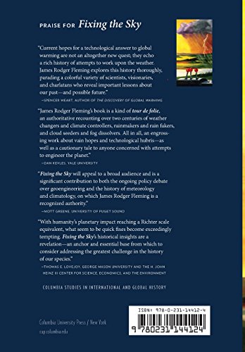 Fixing the Sky: The Checkered History of Weather and Climate Control (Columbia Studies in International and Global History)