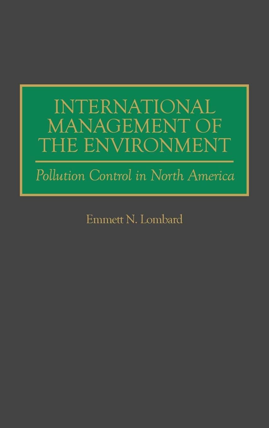 International Management of the Environment: Pollution Control in North America