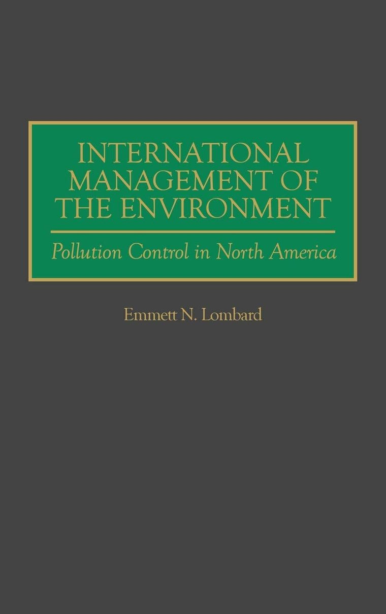 International Management of the Environment: Pollution Control in North America