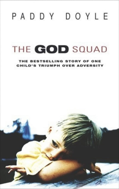 The God Squad: The Bestselling Story of One Child's Triumph Over Adversity