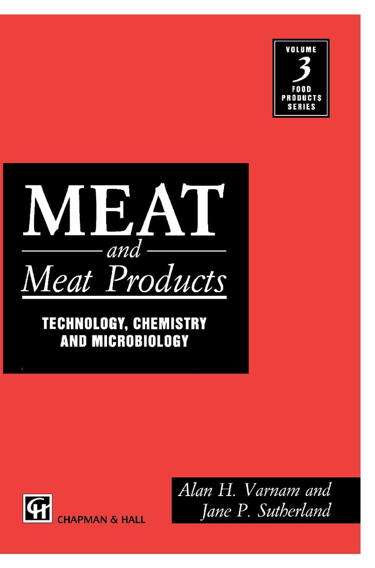 Meat and Meat Products: Technology, Chemistry and Microbiology (Food Products Series, 3)