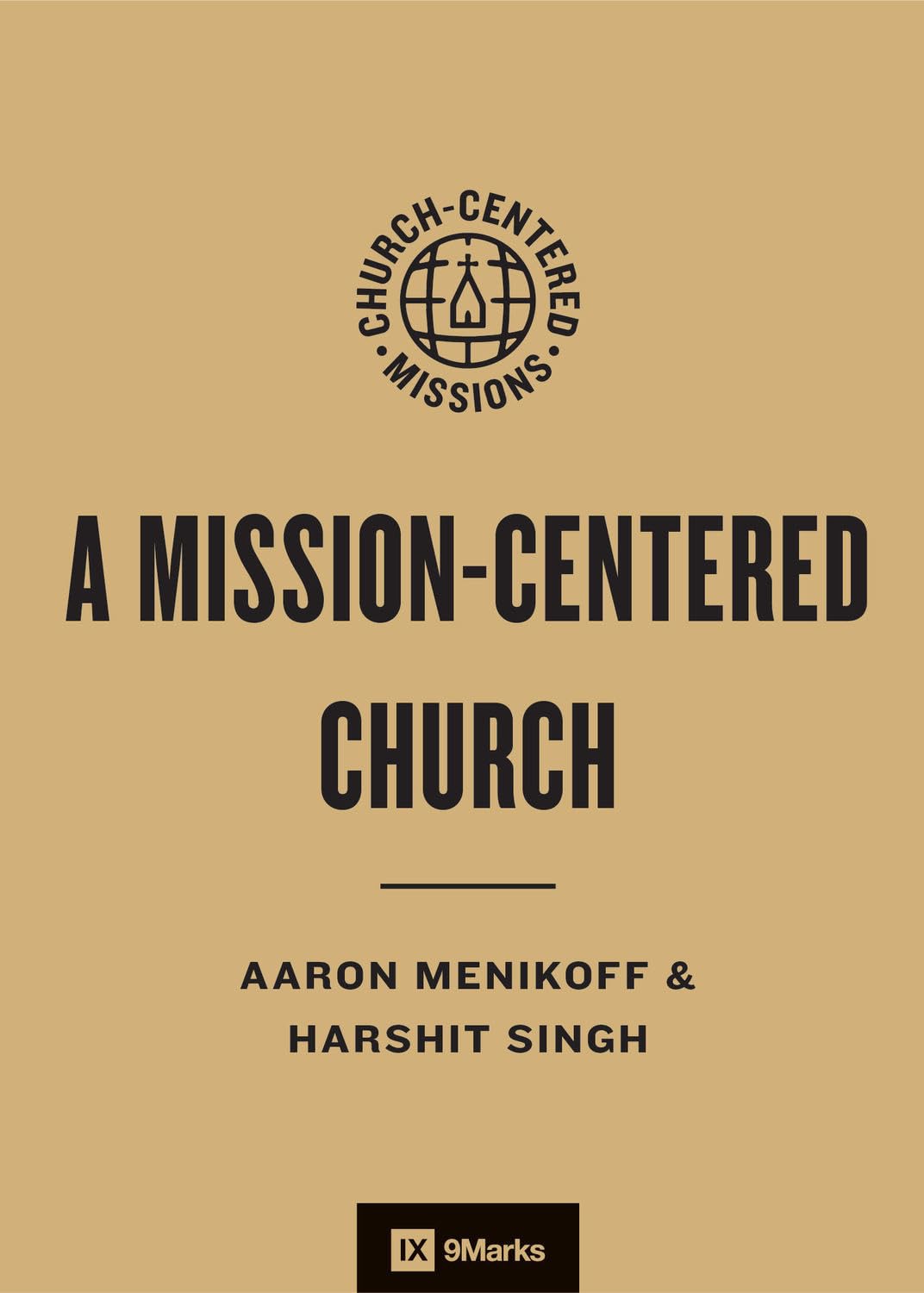 Prioritizing Missions in the Church (9Marks Church-Centered Missions)