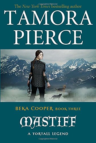 Mastiff: The Legend of Beka Cooper #3 by Tamora Pierce