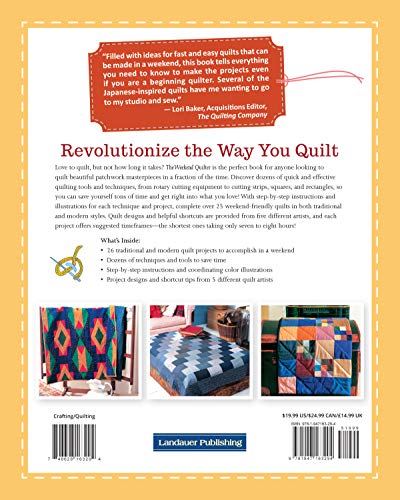 The Weekend Quilter: 25+ Fabulous Quilts to Make in a Weekend (Landauer) Step-by-Step Projects for Traditional & Modern Quilts to Make in One Weekend, with Specialist Shortcuts & Design Techniques