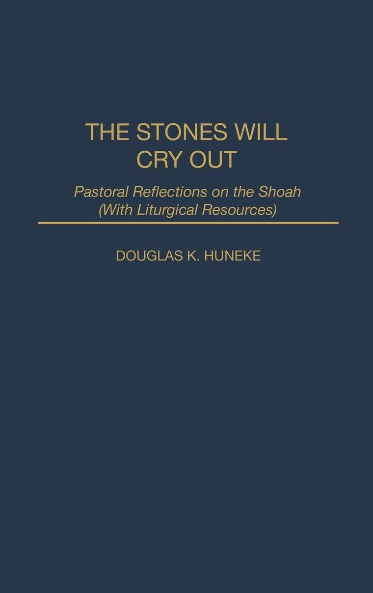The Stones Will Cry Out: Pastoral Reflections on the Shoah (With Liturgical Resources)