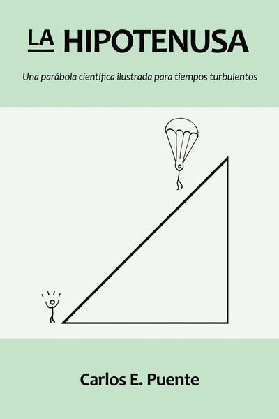 La Hipotenusa: Una parabola cientifica ilustrada para tiempos turbulentos (Spanish Edition)