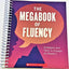 The Megabook of Fluency