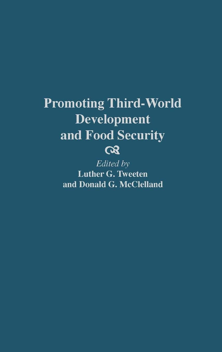 Promoting Third-World Development and Food Security (Contributions to the Study of)