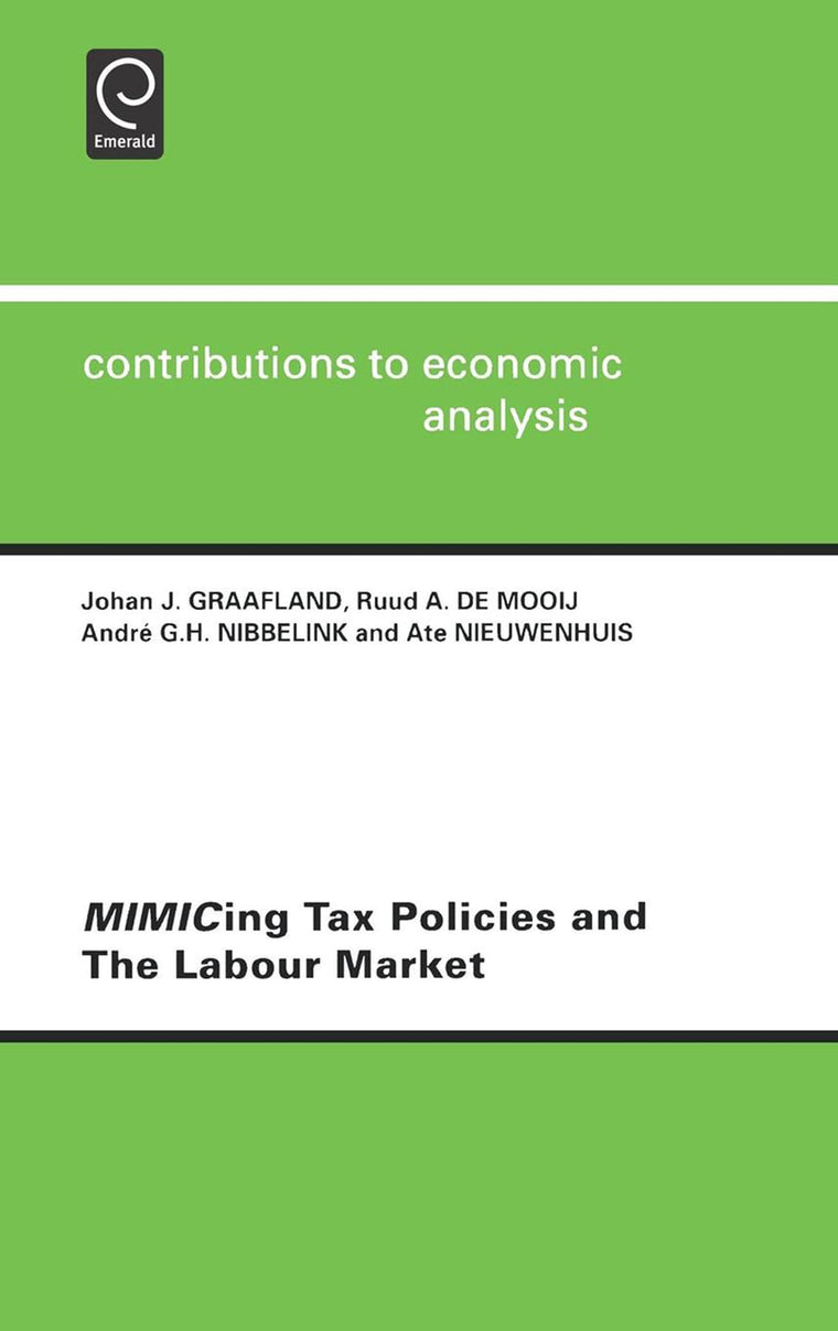 Mimicing Tax Policies and the Labour Market (Contributions to Economic Analysis, 251)