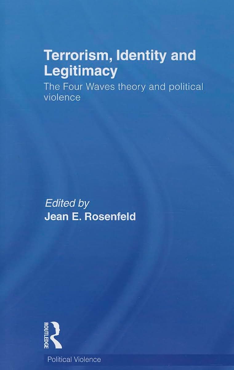 Terrorism, Identity, And Legitimacy (Political Violence)