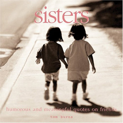 Sisters: Meaningful Quotes on Female Friends