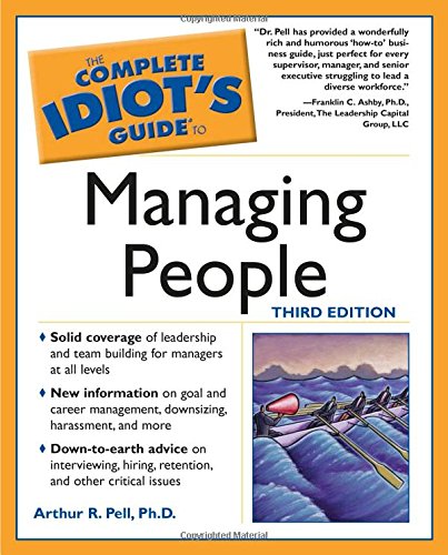 Complete Idiot's Guide to Managing People, 3E (The Complete Idiot's Guide)