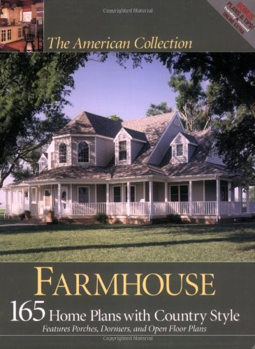 The American Collection Farmhouse: 165 Home Plans With Country Style: