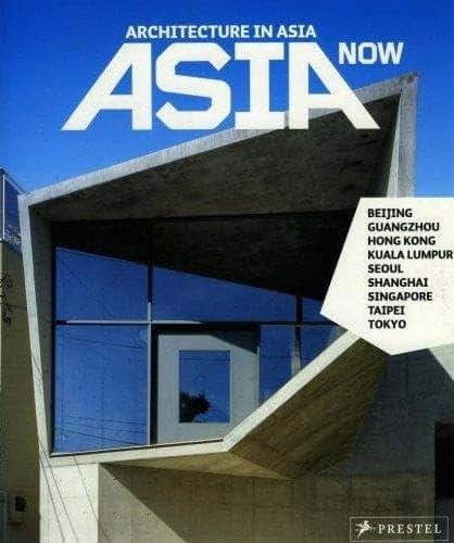 Asia Now: Architecture in Asia (German and English Edition)