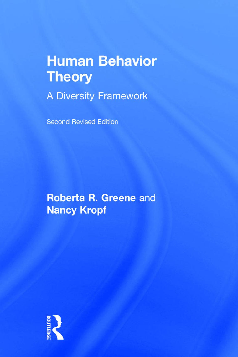 Human Behavior Theory: A Diversity Framework (Modern Applications of Social Work Series)
