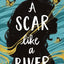A Scar like a River