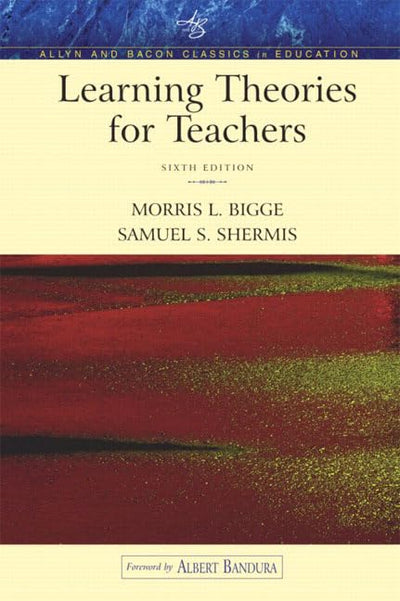 Learning Theories for Teachers (An Allyn & Bacon Classics Edition) (6th Edition)