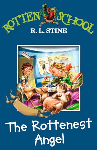 The Rottenest Angel: Book 10 (Rotten School)