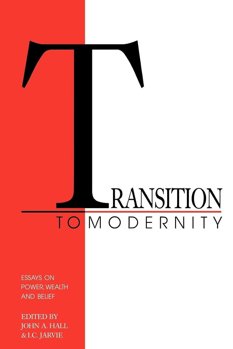 Transition to Modernity: Essays on Power, Wealth and Belief