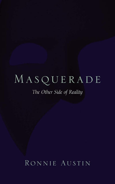 Masquerade: The Other Side of Reality