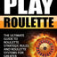 How To Play Roulette: The Ultimate Guide to Roulette Strategy, Rules and Roulette Systems for Greater Winnings
