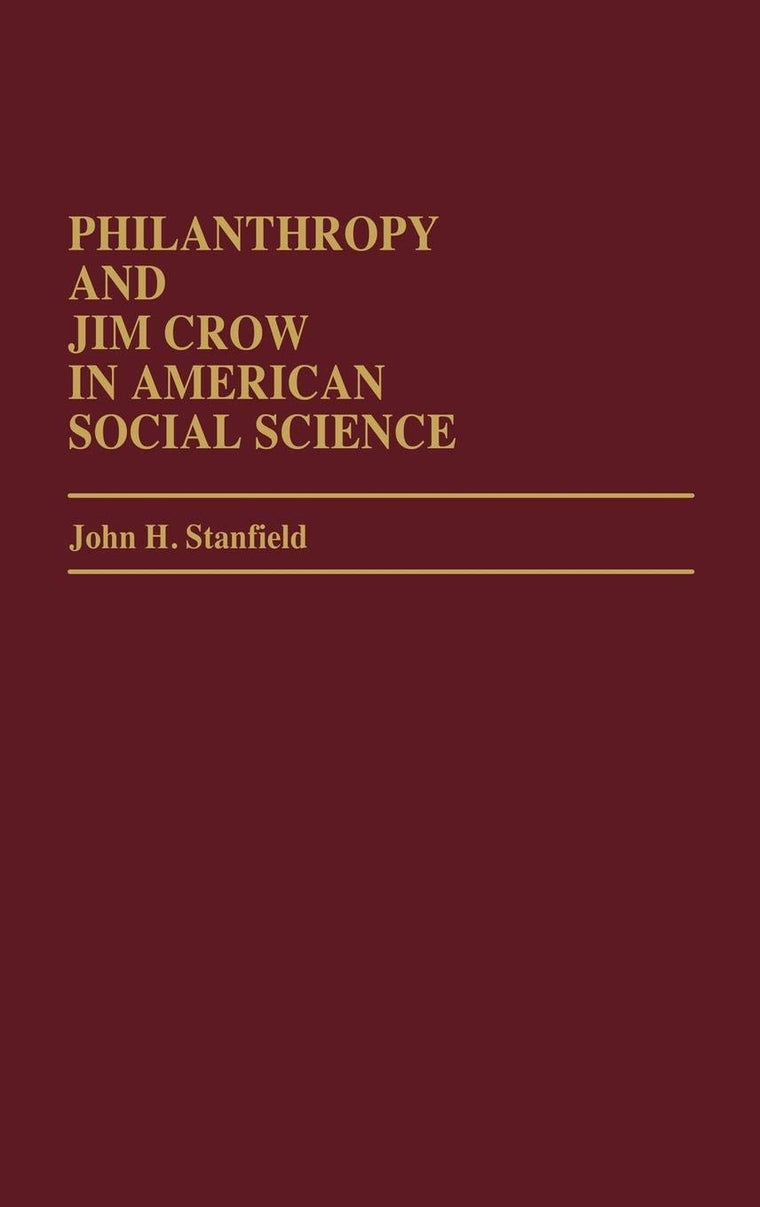Philanthropy and Jim Crow in American Social Science (Contributions in Afro-American and African Studies: Contemporary Black Poets)