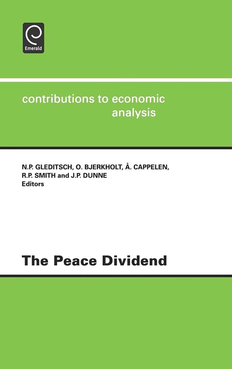 The Peace Dividend (Contributions to Economic Analysis, 235)