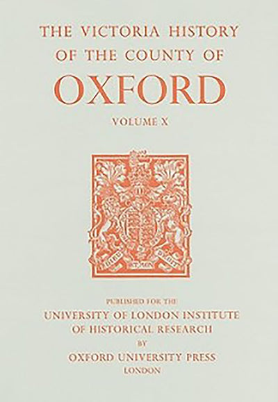 A History of the County of Oxford: Volume X: Banbury Hundred (Victoria County History)