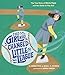 The Girl Who Changed Little League: The True Story of Maria Pepe and Her Battle to Play Ball