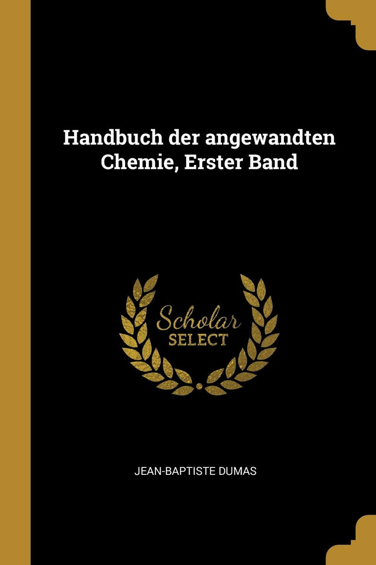 Handbuch der angewandten Chemie, Erster Band (German Edition)