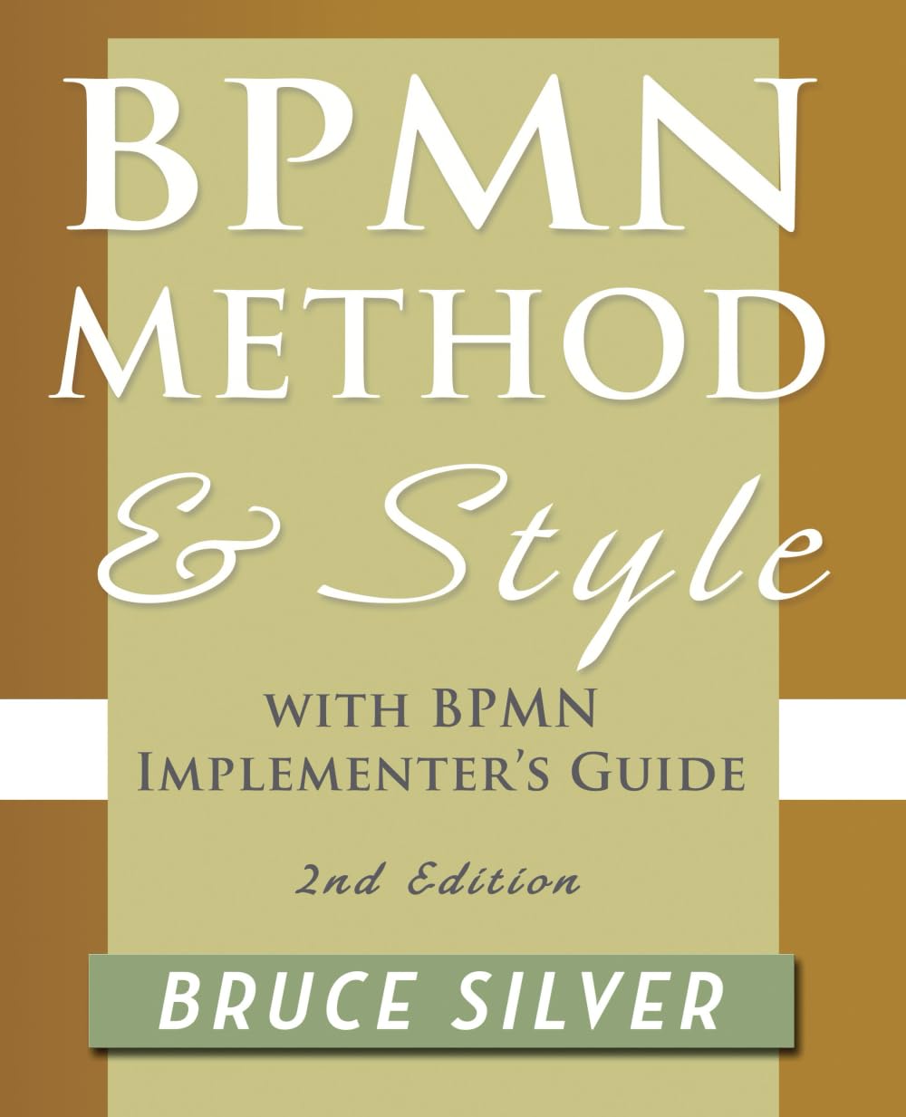 BPMN Method and Style, 2nd Edition, with BPMN Implementer's Guide: A Structured Approach for Business Process Modeling and Implementation Using Bpmn 2