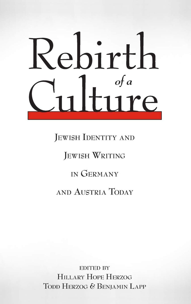 Rebirth of a Culture: Jewish Identity and Jewish Writing in Germany and Austria today