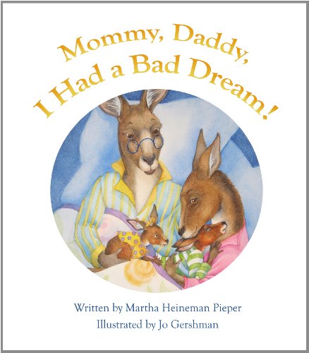 Mommy, Daddy, I Had a Bad Dream!