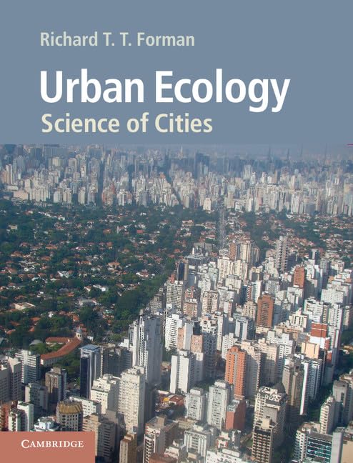 Urban Ecology: Science Of Cities by Forman, Richard T. T.