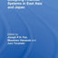 Designing Financial Systems for East Asia and Japan (Routledge Studies in the Growth Economies of Asia)