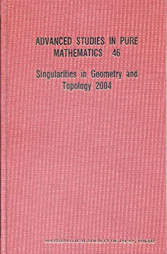 Singularities in Geometry and Topology 2004 (Advanced Studies in Pure Mathematics)