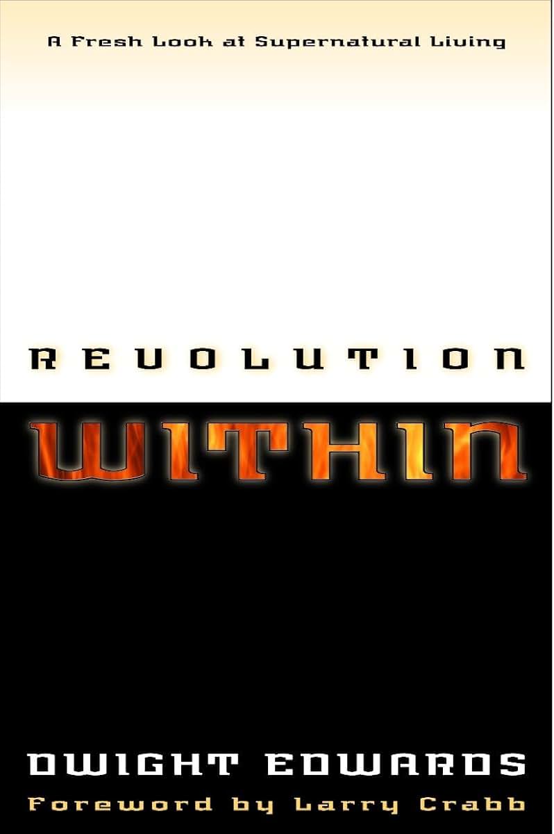 Revolution Within: A Fresh Look at Supernatural Living