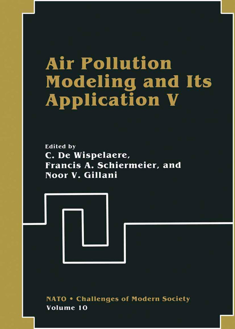 Air Pollution Modeling and Its Application V (Nato Challenges of Modern Society, 10)