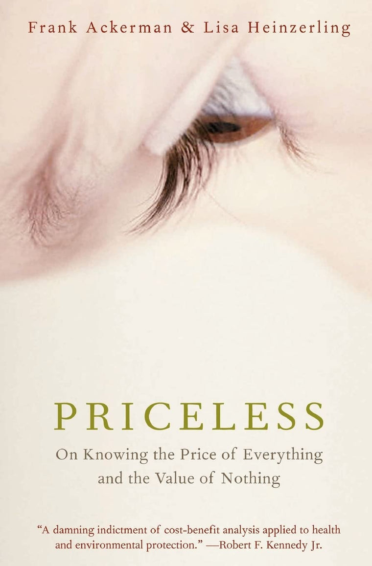 Priceless: On Knowing The Price Of Everything And The Value Of Nothing