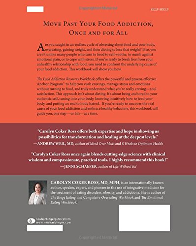 The Food Addiction Recovery Workbook: How to Manage Cravings, Reduce Stress, and Stop Hating Your Body (A New Harbinger Self-Help Workbook)