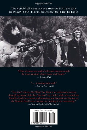 You Cant Always Get What You Want: My Life with the Rolling Stones, the Grateful Dead and other wonderful Reprobates